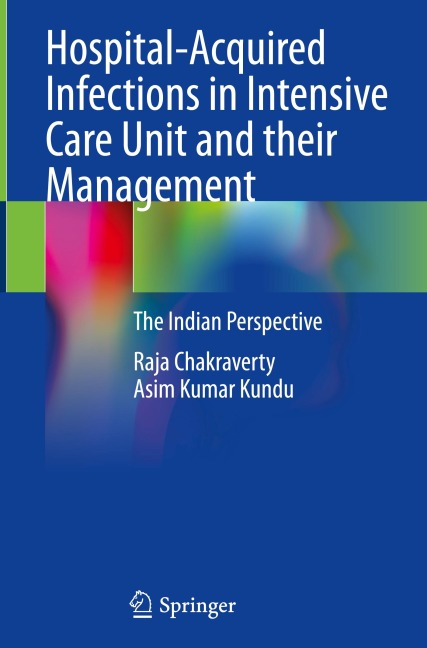 Hospital-Acquired Infections in Intensive Care Unit and their Management: The Indian Perspective