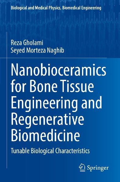 Nanobioceramics for Bone Tissue Engineering and Regenerative Biomedicine: Tunable Biological Characteristics