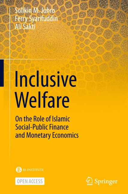 Inclusive Welfare: On the Role of Islamic Social-Public Finance and Monetary Economics