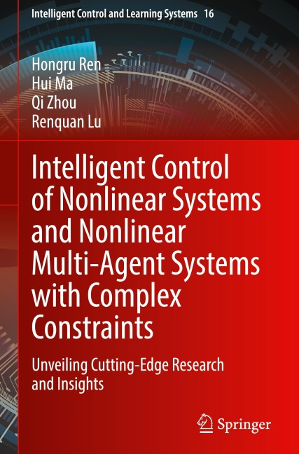Intelligent Control of Nonlinear Systems and Nonlinear Multi-Agent Systems with Complex Constraints: Unveiling Cutting-Edge Research and Insights