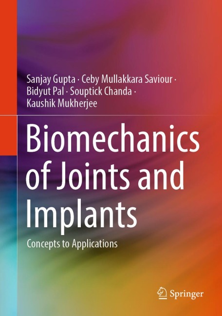 Biomechanics of Joints and Implants: Concepts to Applications