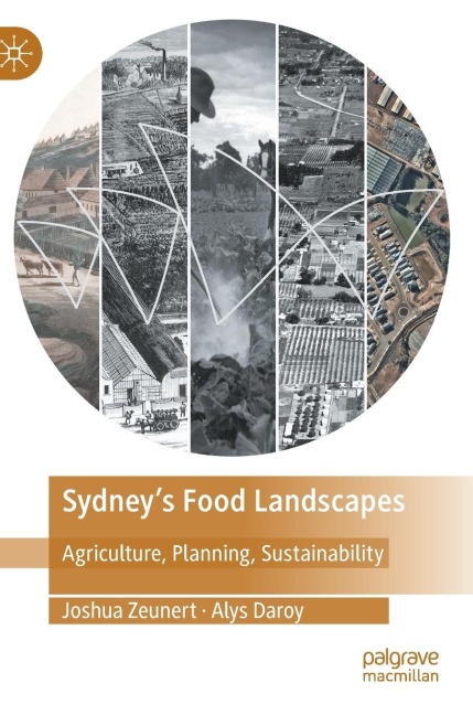 Sydney's Food Landscapes: Agriculture, Planning, Sustainability