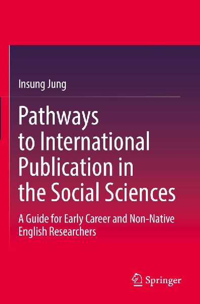 Pathways to International Publication in the Social Sciences: A Guide for Early Career and Non-Native English Researchers