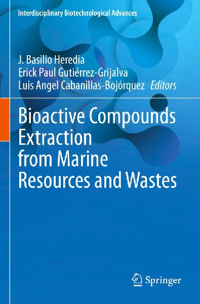 Bioactive Compounds Extraction from Marine Resources and Wastes