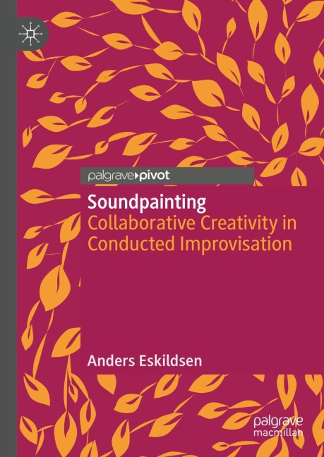 Soundpainting: Collaborative Creativity in Conducted Improvisation