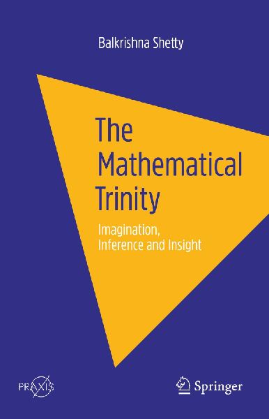 The Mathematical Trinity: Imagination, Inference and Insight