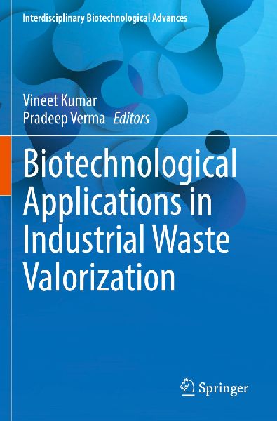 Biotechnological Applications in Industrial Waste Valorization