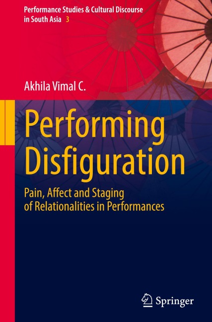 Performing Disfiguration: Pain, Affect and Staging of Relationalities in Performances