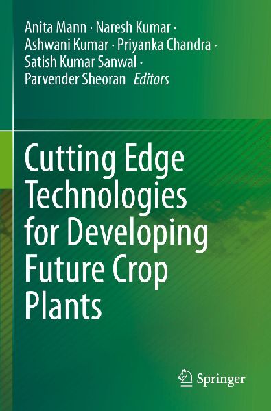 Cutting Edge Technologies for Developing Future Crop Plants