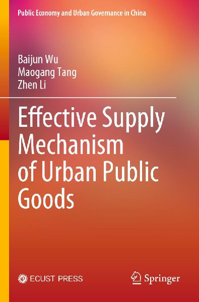 Effective Supply Mechanism of Urban Public Goods