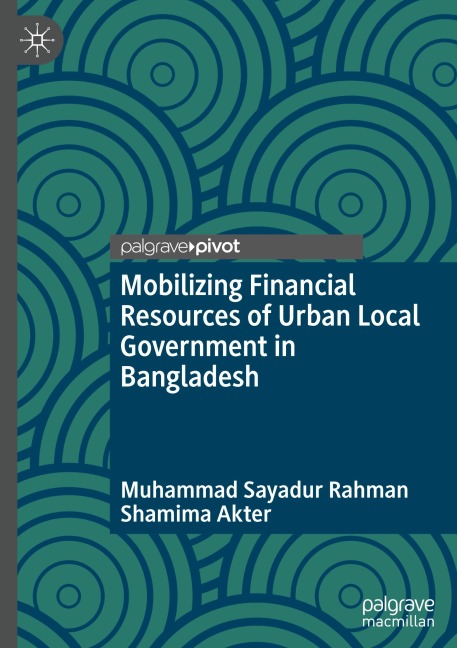 Mobilizing Financial Resources of Urban Local Government in Bangladesh
