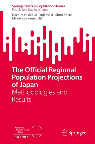 The Official Regional Population Projections of Japan Methodologies and Results