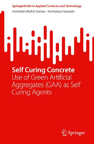 Self Curing Concrete: Use of Green Artificial Aggregates (GAA) as Self Curing Agents