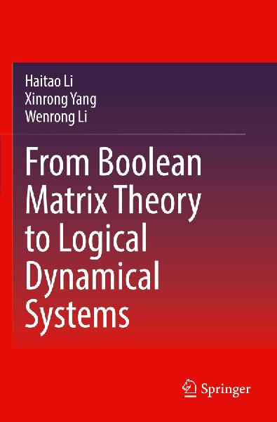 From Boolean Matrix Theory to Logical Dynamical Systems