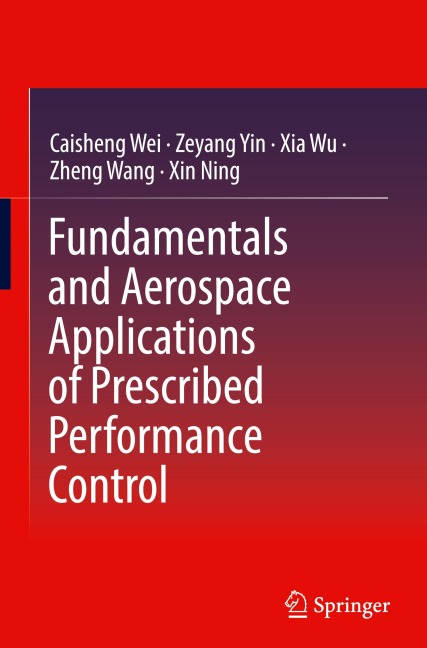 Fundamentals and Aerospace Applications of Prescribed Performance Control