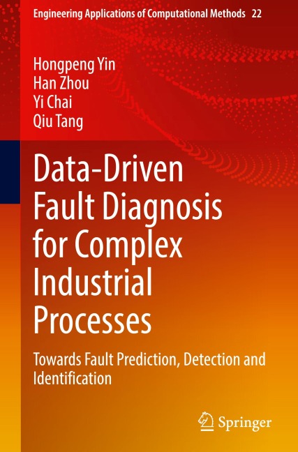 Data-Driven Fault Diagnosis for Complex Industrial Processes: Towards Fault Prediction, Detection and Identification