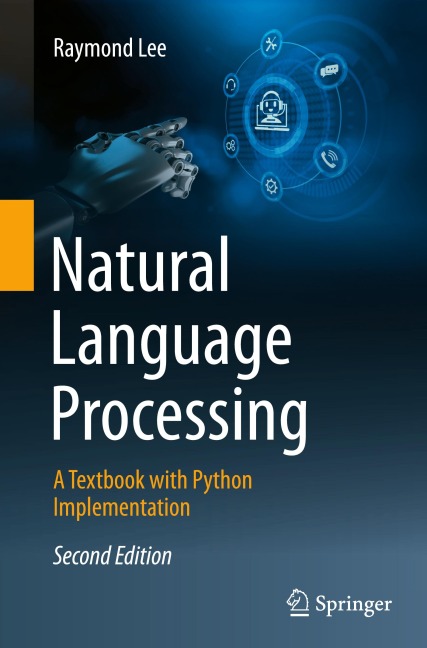 Natural Language Processing: A Textbook with Python Implementation