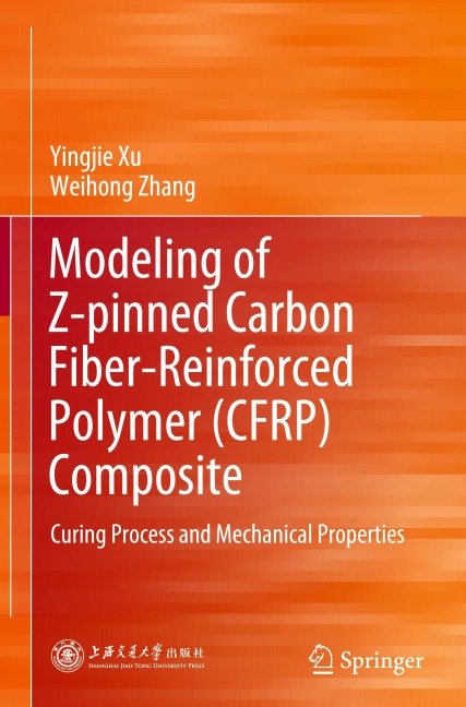 Modeling of Z-pinned Carbon Fiber-Reinforced Polymer (CFRP) Composite: Curing Process and Mechanical Properties