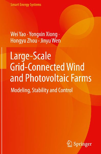 Large-Scale Grid-Connected Wind and Photovoltaic Farms: Modeling, Stability and Control