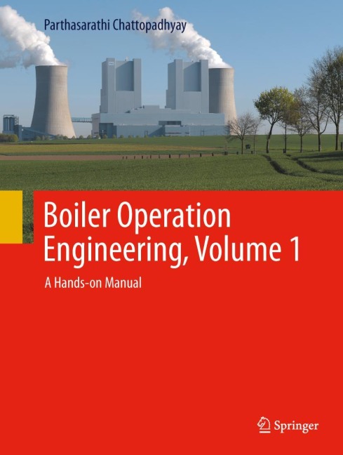 Boiler Operation Engineering, Volume 1: A Hands-On Manual