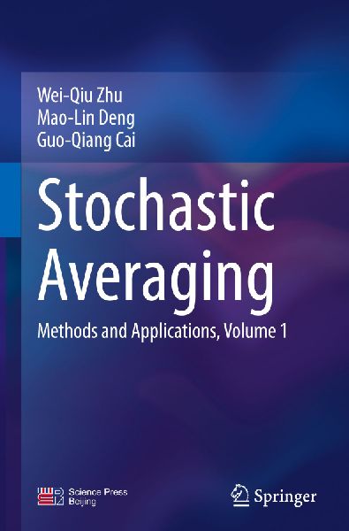 Stochastic Averaging: Methods and Applications, Volume 1