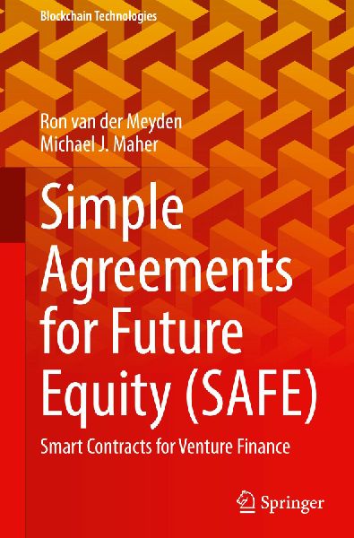 Simple Agreements for Future Equity (SAFE): Smart Contracts for Venture Finance