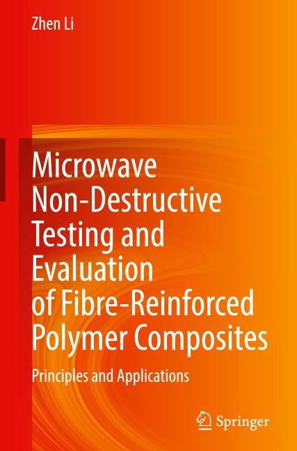 Microwave Non-Destructive Testing and Evaluation of Fibre-Reinforced Polymer Composites: Principles and Applications