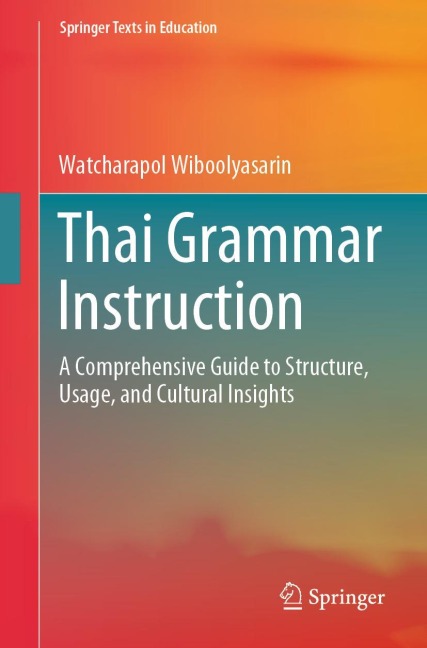 Thai Grammar Instruction: A Comprehensive Guide to Structure, Usage, and Cultural Insights