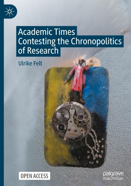 Academic Times: Contesting the Chronopolitics of Research