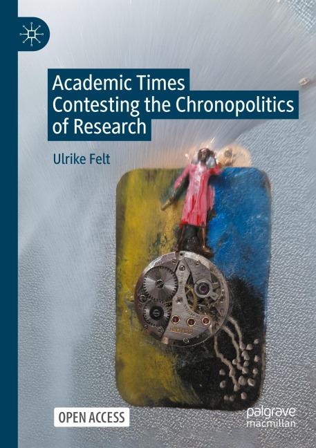 Academic Times: Contesting the Chronopolitics of Research
