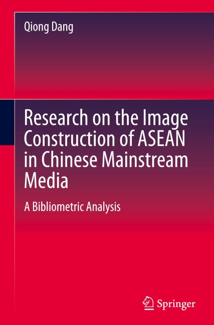 Research on the Image Construction of ASEAN in Chinese Mainstream Media: A Bibliometric Analysis