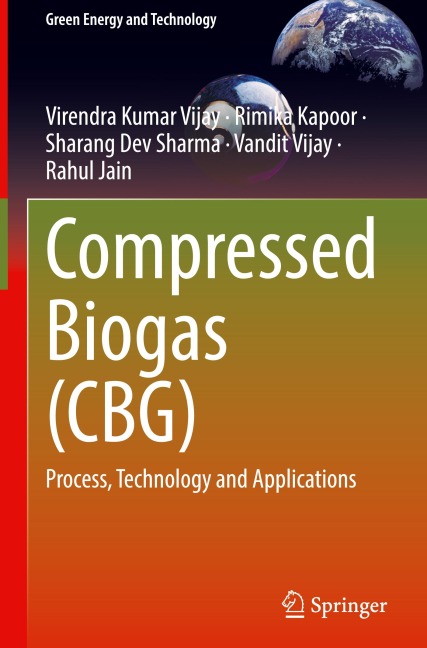 Compressed Biogas (CBG): Process, Technology and Applications