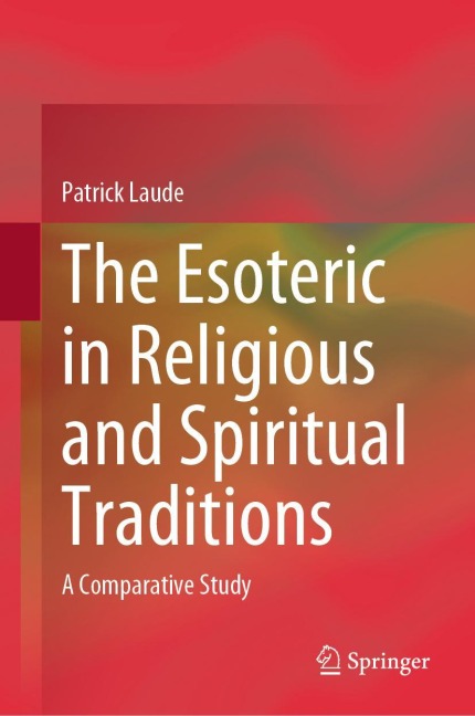 The Esoteric in Religious and Spiritual Traditions: A Comparative Study
