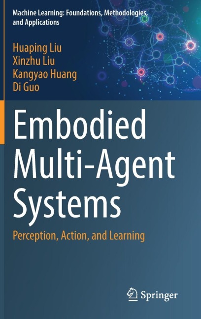Embodied Multi-Agent Systems: Perception, Action, and Learning