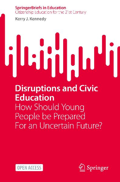 Disruptions and Civic Education: How Should Young People be Prepared For an Uncertain Future?