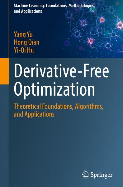 Derivative-Free Optimization: Theoretical Foundations, Algorithms, and Applications