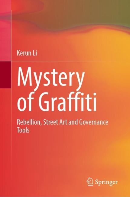 Mystery of Graffiti: Rebellion, Street Art and Governance Tools