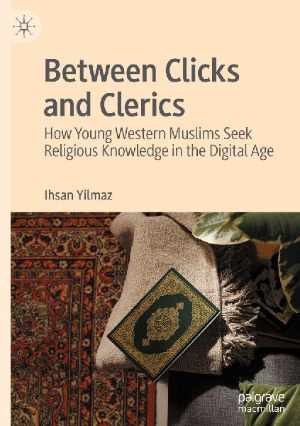 Between Clicks and Clerics: How Young Western Muslims Seek Religious Knowledge in the Digital Age