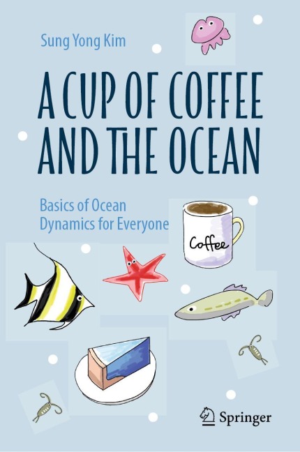 A Cup of Coffee and the Ocean: The Basics of Ocean Dynamics