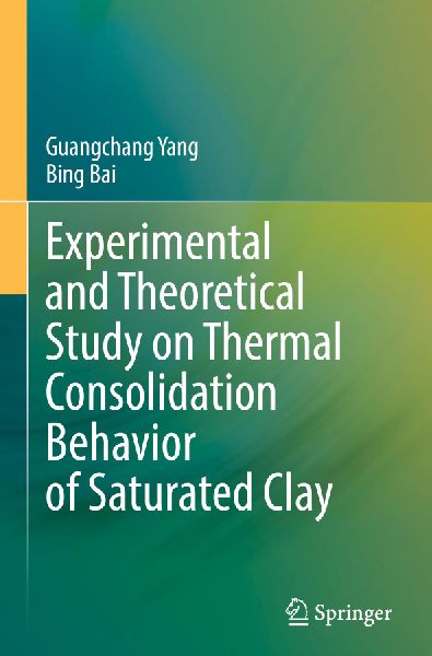 Experimental and Theoretical Study on Thermal Consolidation Behavior of Saturated Clay