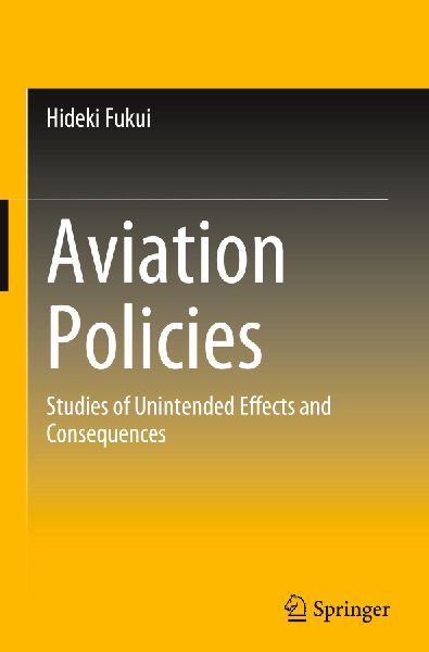 Aviation Policies: Studies of Unintended Effects and Consequences