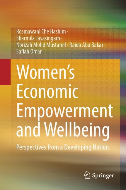 Womens Economic Empowerment and Wellbeing: Perspectives from a Developing Nation