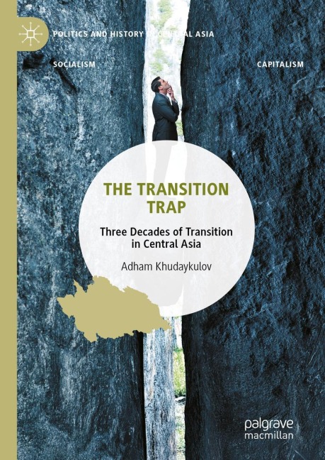 The Transition Trap: Three Decades of Transition in Central Asia
