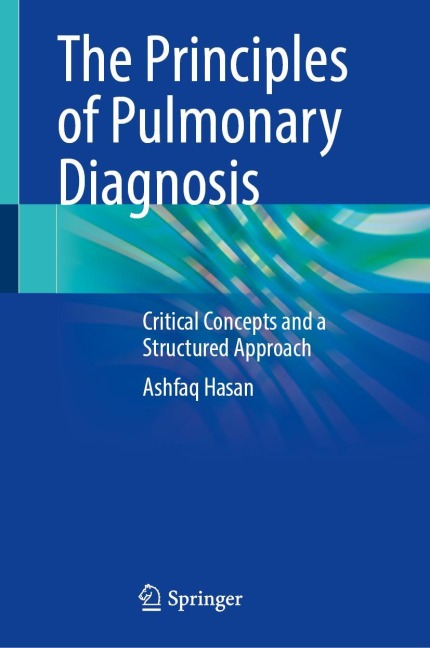 The Principles of Pulmonary Diagnosis: Critical Concepts and a Structured Approach