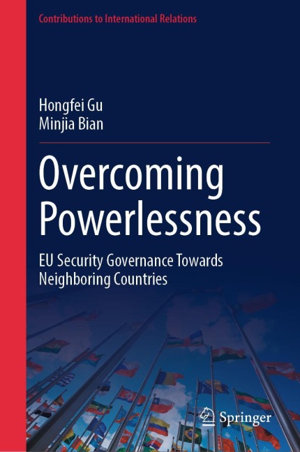 Overcoming Powerlessness: EU Security Governance Towards Neighboring Countries