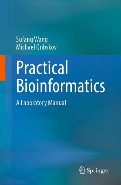 Practical Bioinformatics: A Laboratory Manual