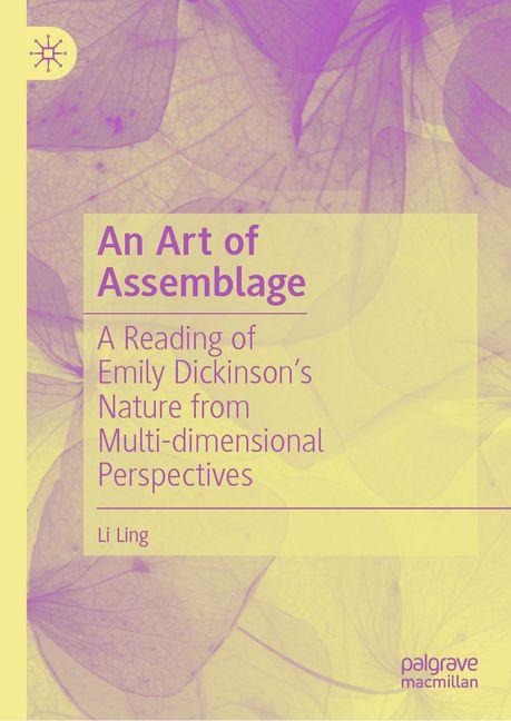 An Art of Assemblage: A Reading of Emily Dickinson's Nature from Multi-dimensional Perspectives