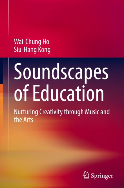 Soundscapes of Education: Nurturing Creativity through Music and the Arts