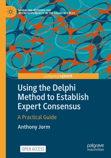 Using the Delphi Method to Establish Expert Consensus: A Practical Guide