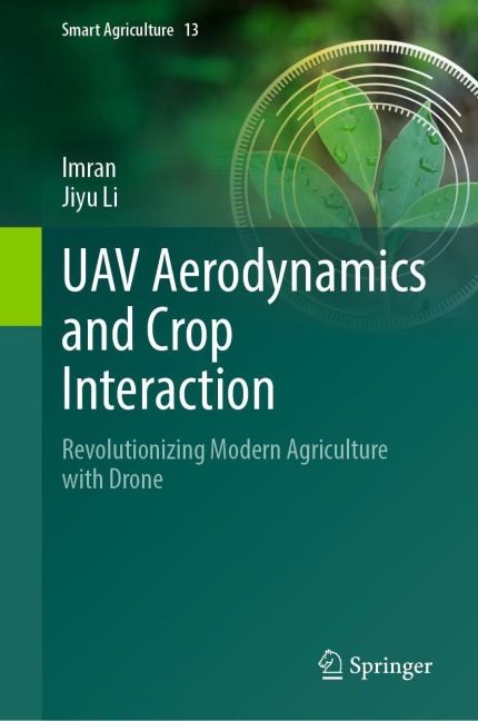 UAV Aerodynamics and Crop Interaction: Revolutionizing Modern Agriculture with Drone